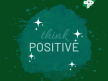 POSITIVE THINKING & ITS SIGNIFICANCE