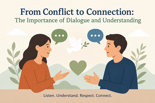 From Conflict to Connection: The Importance of Dialogue and Understanding